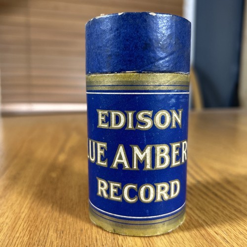 Edison cylinder record you - cylinder, you'll